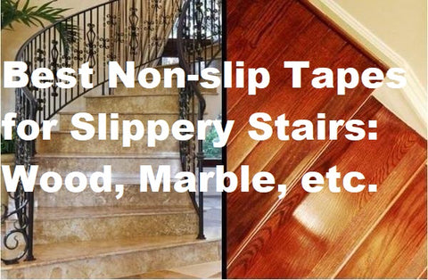 Non-slip Tapes for slippery stairs on wood, marble, tile, laminate, concrete, composite, etc.